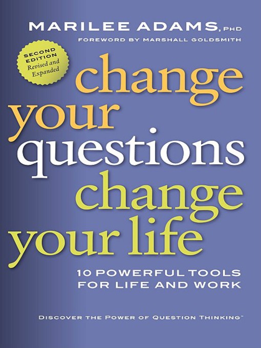 Title details for Change Your Questions, Change Your Life by Marilee Adams - Available
